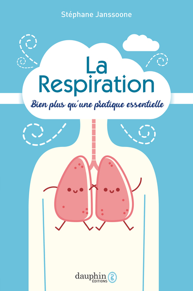 RESPIRATION - BIEN PLUS QU´ UNE PRATIQUE ESSENTIELLE