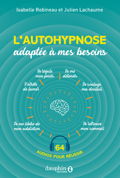 AUTOHYPNOSE ADAPTEE A VOS BESOINS