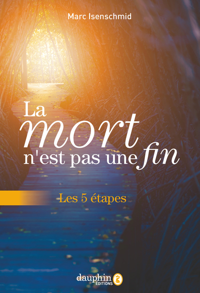 MORT N´EST PAS UNE FIN - LES 5 ETAPES