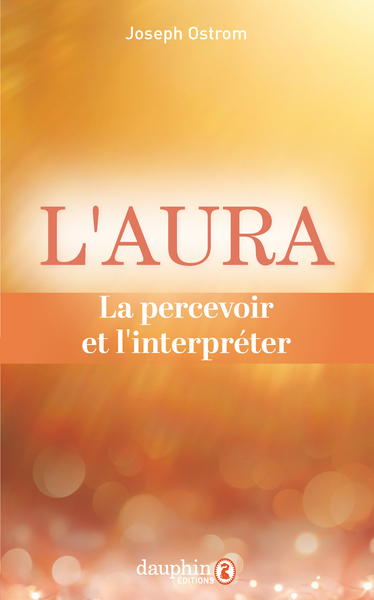 AURA - LA PERCEVOIR ET L´INTERPRETER