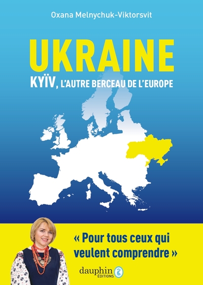 UKRAINE, KYIV, L´AUTRE BERCEAU DE L´EUROPE - SON RETOUR A SES RACINES HISTORIQUES