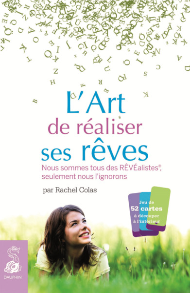 ART DE REALISER SES REVES.NOUS SOMMES TOUS DES REVEALISTES,SEULEMENT NOUS L