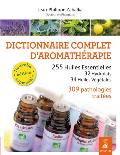 DICTIONNAIRE COMPLET D´ AROMATHERAPIE NED