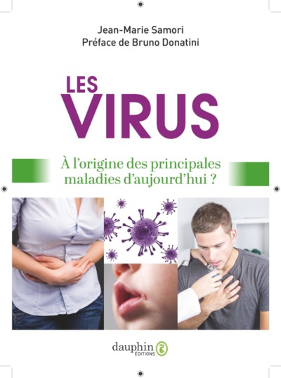 VIRUS - A L´ORIGINE DE NOS PRINCIPALES MALADIES