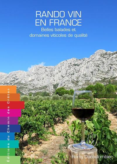 RANDO - VIN EN FRANCE BELLES BALADES & DOMAINES VITICOLES DE QUALITE