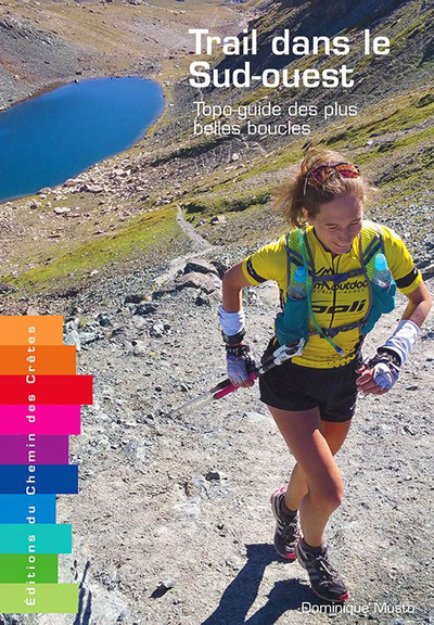 TRAIL DANS LE SUD OUEST-TOPO-GUIDE DES PLUS BELLES BOUCLES