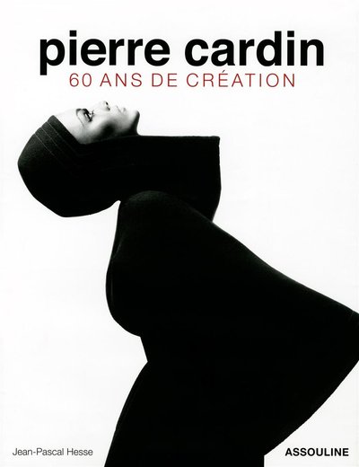 PIERRE CARDIN 60 ANS DE CREATI