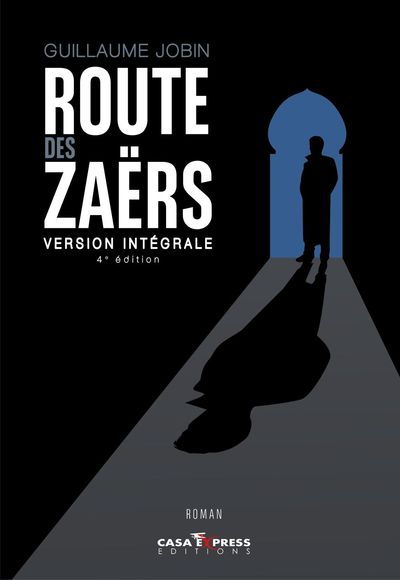 ROUTE DES ZAERS VERSION INTEGRALE - 4EME EDITION