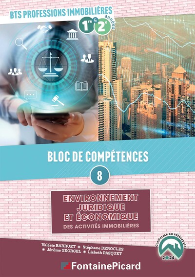 BLOC DE COMPETENCES 8 : ENV. JURIDIQUE ET ECO. DES ACT. IMMOBILIERES BTS PR