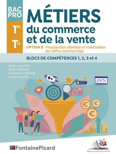 OPTION B BAC PRO METIERS DU COMMERCE ET DE LA VENTE - OPTION B : PROSPECTIO