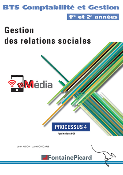 PROCESSUS 4 - GESTION DES RELATIONS SOCIALES - 1RE ET 2E ANNEES BTS CG