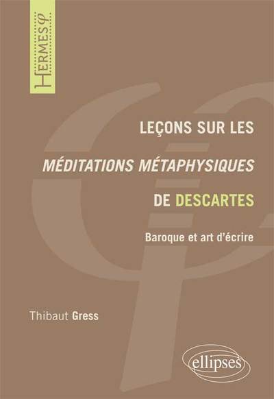 LECONS SUR LES MEDITATIONS METAPHYSIQUES DE DESCARTES