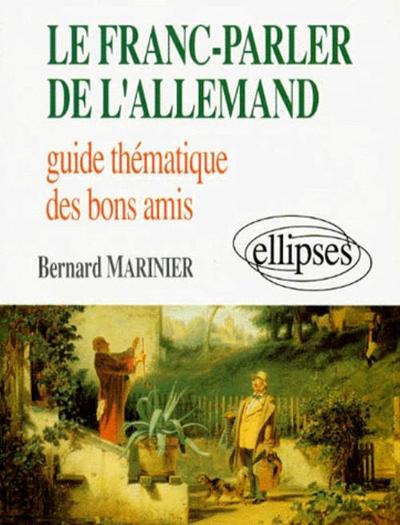 FRANC-PARLER DE L´ALLEMAND GUIDE THEMATIQUE DES BONS AMIS