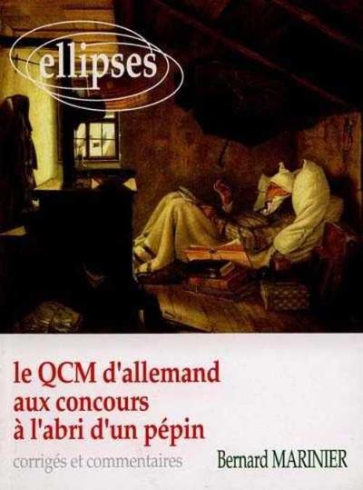QCM D´ALLEMAND AUX CONCOURS A L´ABRI D´UN PEPIN CORRIGES ET COMMENTAIRES