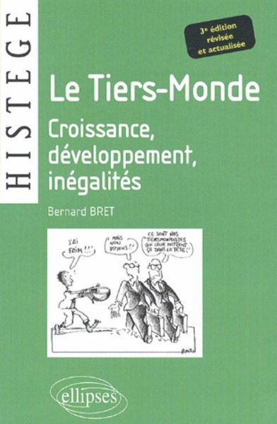 TIERS MONDE CROISSANCE DEVELOPPEMENT INEGALITES 3EME EDITION REVISEE ET ACTUALISEE