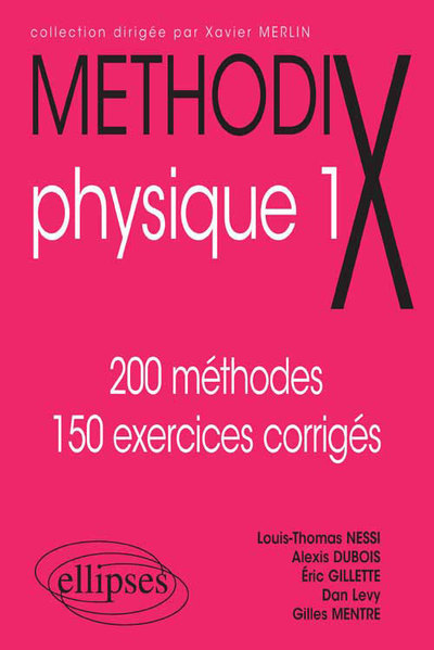 METHODIX PHYSIQUE 1 200 METHODES 150 EXERCICES CORRIGES