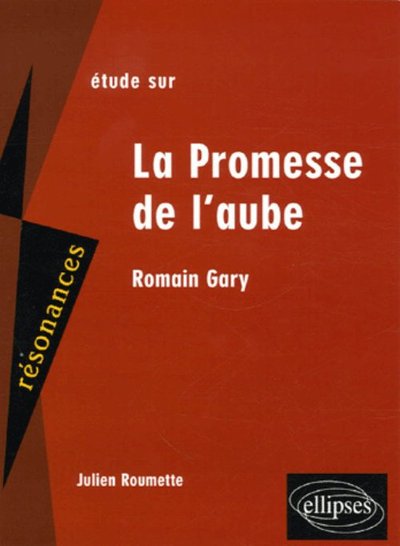 ETUDE SUR LA PROMESSE DE L´AUBE ROMAIN GARY