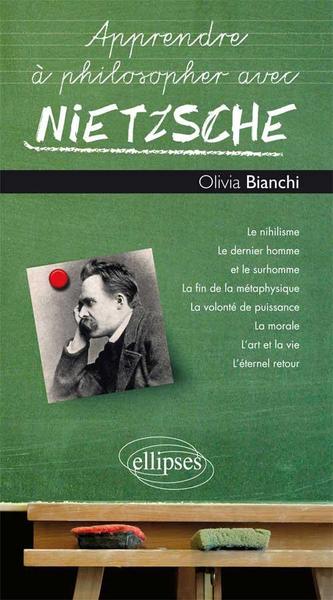 APPRENDRE A PHILOSOPHER AVEC NIETZSCHE