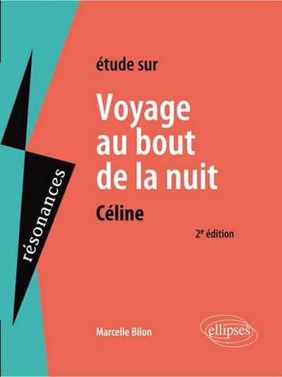 ETUDE SUR VOYAGE AU BOUT DE LA NUIT CELINE 2EME EDITION