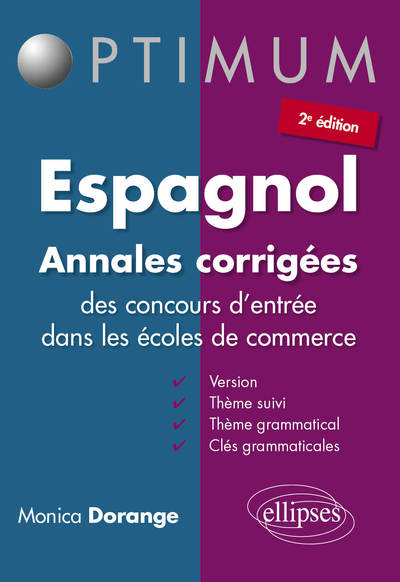 ESPAGNOL - ANNALES CORRIGEES DES CONCOURS D ENTREE DANS LES ECOLES DE COMME