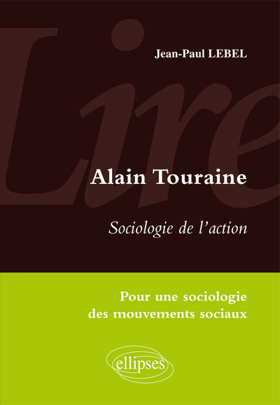 LIRE SOCIOLOGIE DE L´ACTION D´ALAIN TOURAINE. POUR UNE SOCIOLOGIE DES MOUVEMENTS SOCIAUX