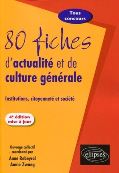 80 FICHES D´ACTUALITES & DE CULTURE GENERALE  4E ED