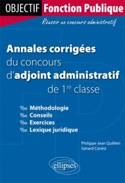 ANNALES CORRIGEES DU CONCOURS D´ADJOINT ADMINISTRATIF DE 1ERE CLASSE