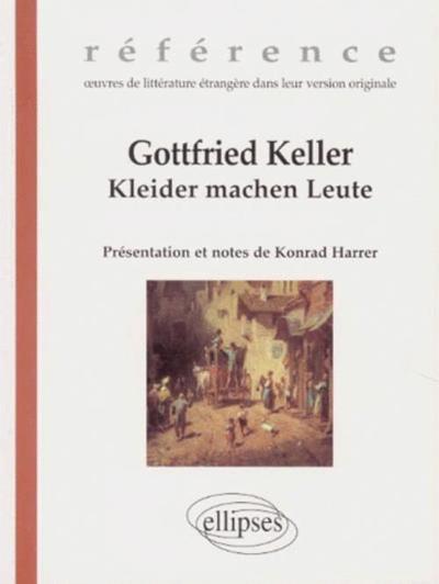 GOTTFRIED KELLER KLEIDER MACHEN LEUTE REFERENCE OEUVRES DE LITTERATURE ETRA