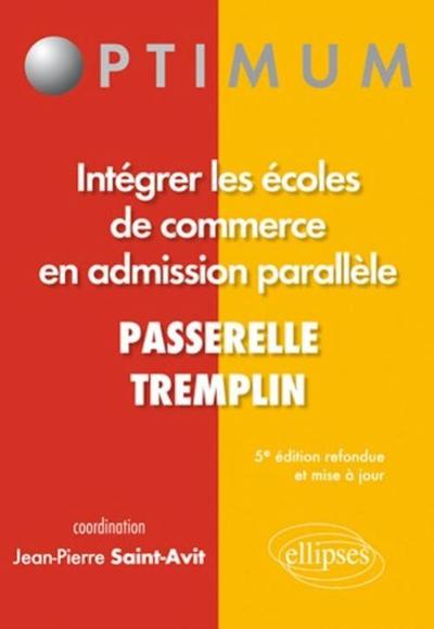 INTEGRER LES ECOLES DE COMMERCE EN ADMISSION PARALLELE PASSERELLE TREMPLIN 5E EDITION REFONDUE