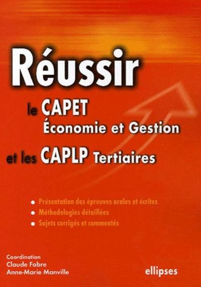 REUSSIR LE CAPET ECONOMIE & GESTION & LES CAPLP TERTIAIRES