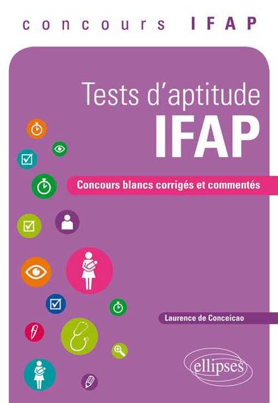 TESTS D´APTITUDE IFAP CONCOURS BLANCS CORRIGES ET COMMENTES