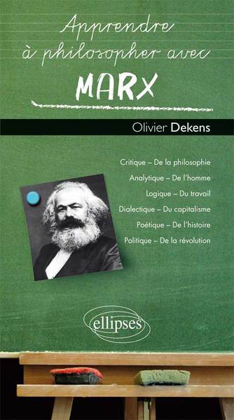 APPRENDRE A PHILOSOPHER AVEC MARX