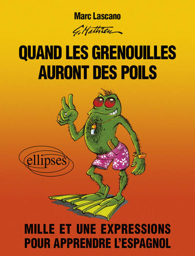 QUAND LES GRENOUILLES AURONT DES POILS