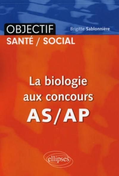 BIOLOGIE AUX CONCOURS  AS/AP