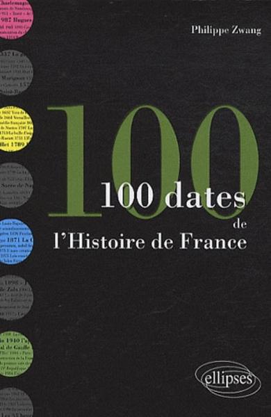 100 DATES DE L´HISTOIRE DE FRANCE