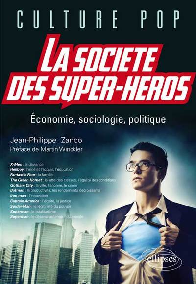 SOCIETE DES SUPER-HEROS ECONOMIE SOCIOLOGIE POLITIQUE