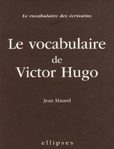 VOCABULAIRE DE VICTOR HUGO
