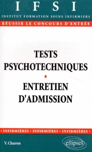 TESTS PSYCHOTECHNIQUES ET L´ENTRETIEN D´ADMISSION EN IFSI 2E EDITION