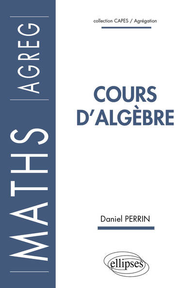 COURS D´ALGEBRE (AGREGATION)