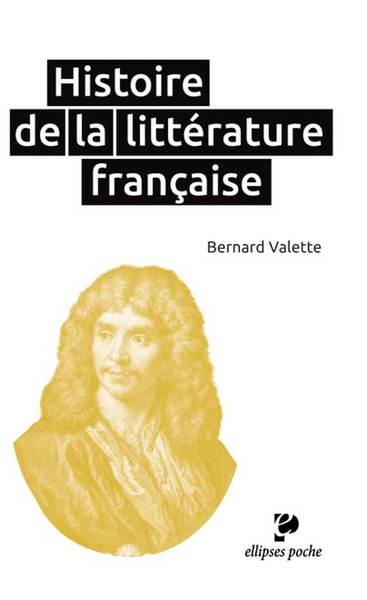 HISTOIRE DE LA LITTERATURE FRANCAISE POCHE