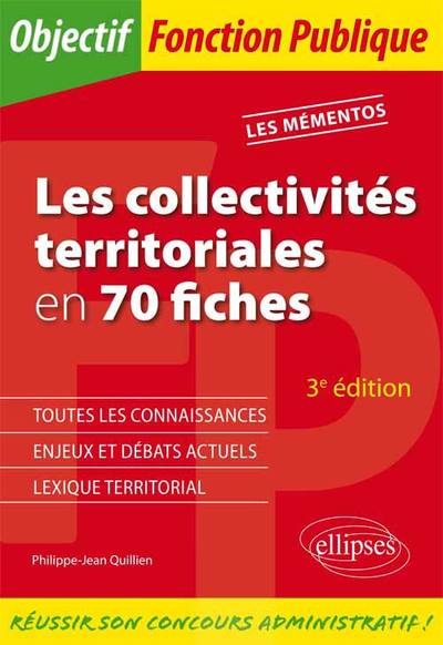 COLLECTIVITES TERRITORIALES EN 70 FICHES 3EME EDITION LES MEMENTOS