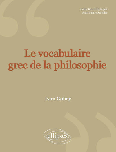 VOCABULAIRE GREC DE LA PHILOSOPHIE - 2E EDITION