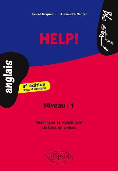 HELP GRAMMAIRE & VOCABULAIRE DE BASE EN ANGLAIS NIVEAU 1 2EME EDITION REVUE & CORRIGEE