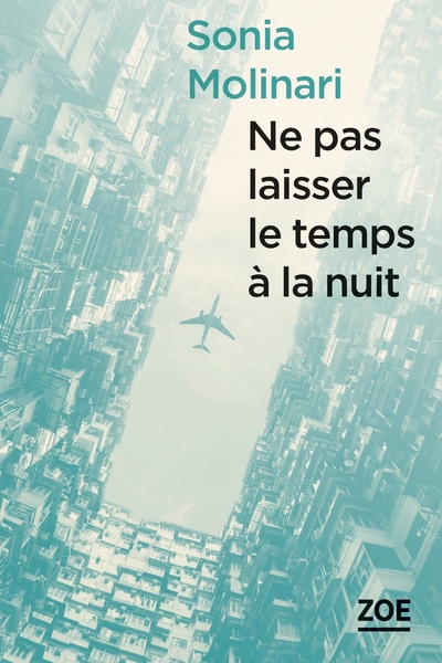 NE PAS LAISSER LE TEMPS A LA NUIT