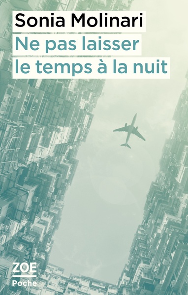NE PAS LAISSER LE TEMPS A LA NUIT - POCHE
