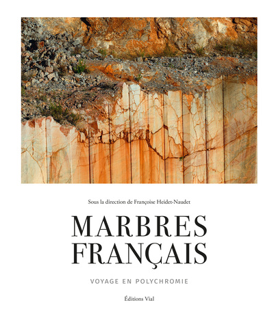 MARBRES FRANCAIS : VOYAGE EN POLYCHROMIE - ILLUSTRATIONS, COULEUR