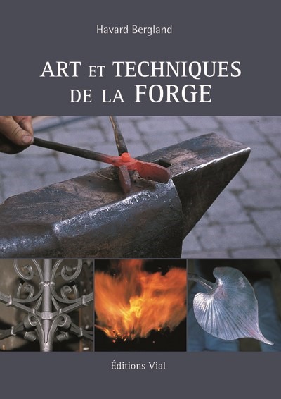 ART ET TECHNIQUES DE LA FORGE