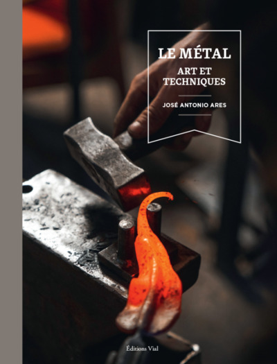 METAL. ART ET TECHNIQUES