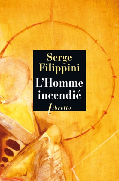 HOMME INCENDIE LE ROMAN DE GIORDANO BRUNO