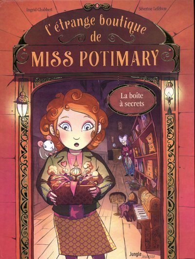 L´ ETRANGE BOUTIQUE DE MISS POTIMARY T1 LA BOITE A SECRETS